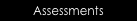 Assessments